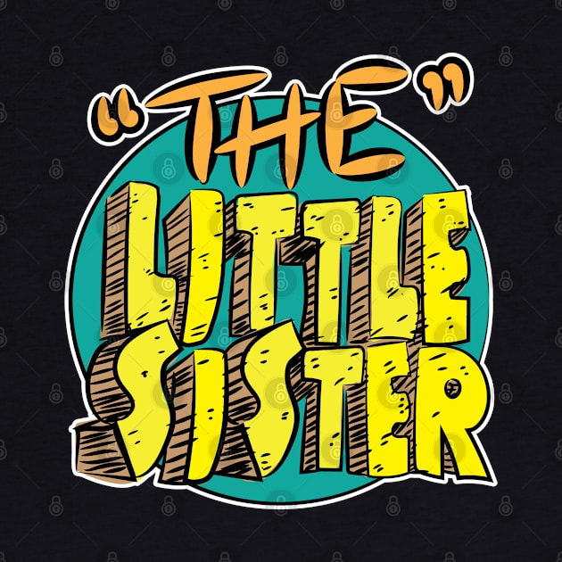 The Little Sister by eShirtLabs